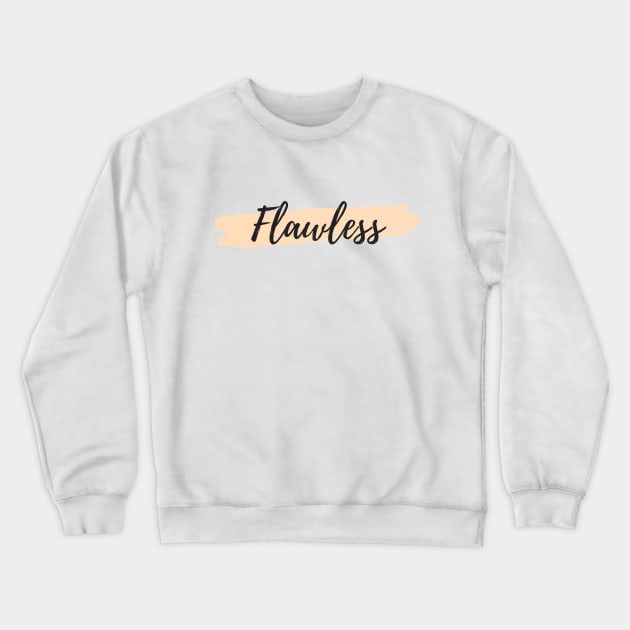 Flawless Crewneck Sweatshirt by Nada's corner